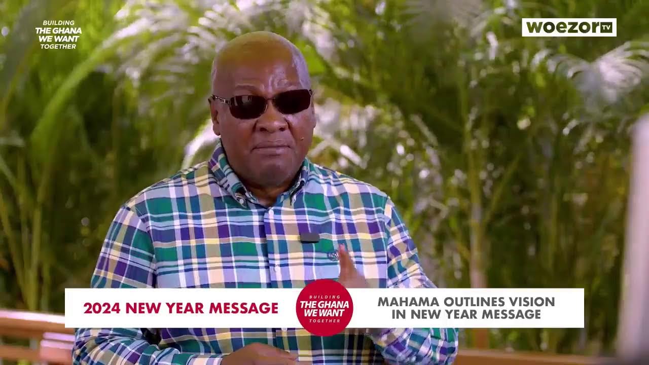 Mahama delivers 2024 New Year Message to Ghanaians | WoezorTV Live
