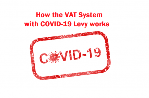 How the VAT System with COVID-19 Levy works