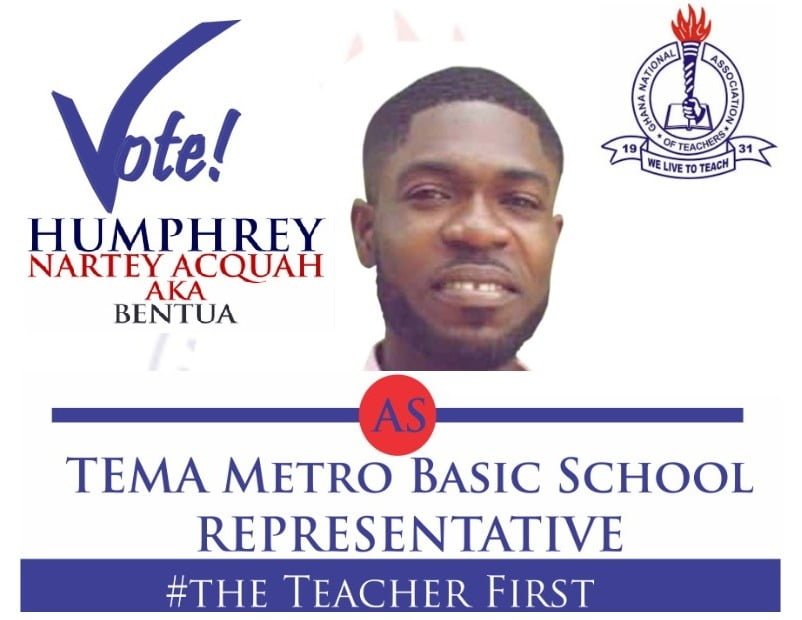 Humphrey Nartey Acquah for Tema Metro Basic School Representative dd