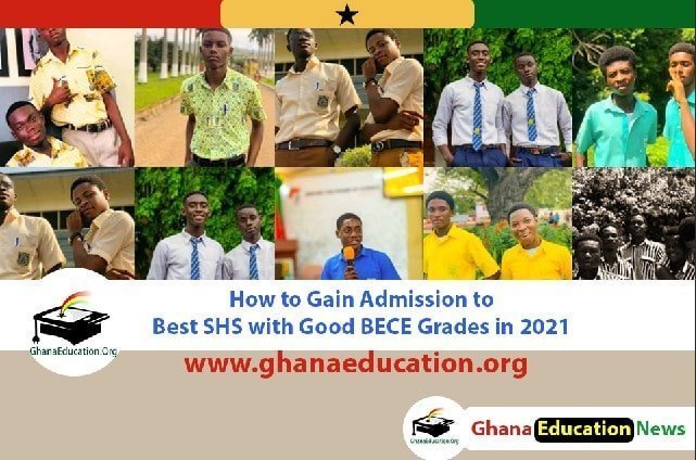 How to Gain Admission to Best SHS with Good BECE Grades in 2021