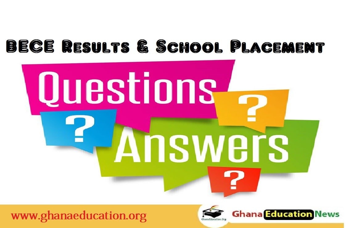 BECE Results and School Placement Related Questions & Answeres