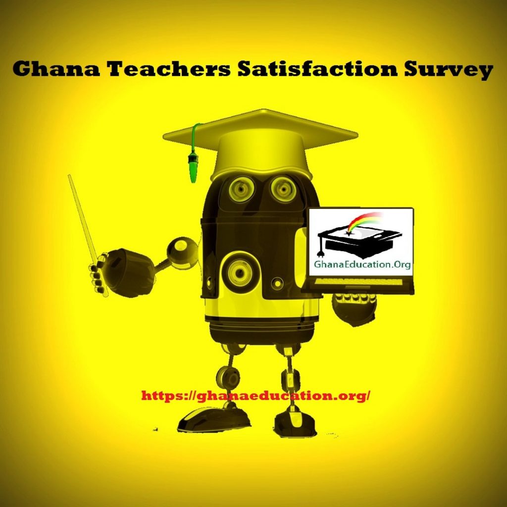 Ghana Teachers Satisfaction Survey