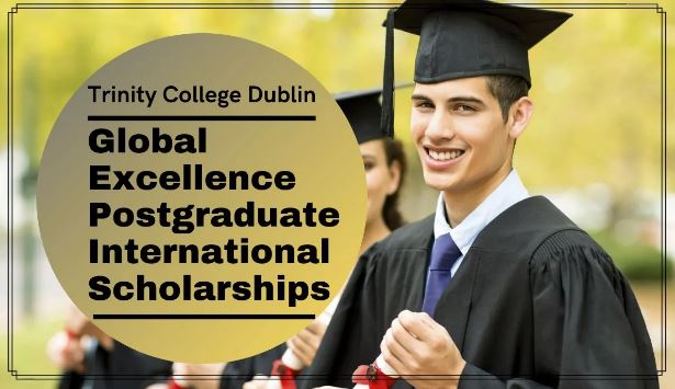 Global Excellence Postgraduate International Scholarships in Ireland