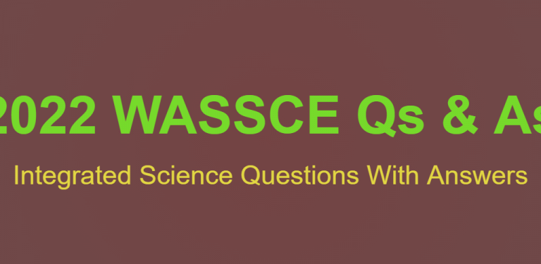 2022 Wassce Questions And Answers Integrated Science Trial Test 1915