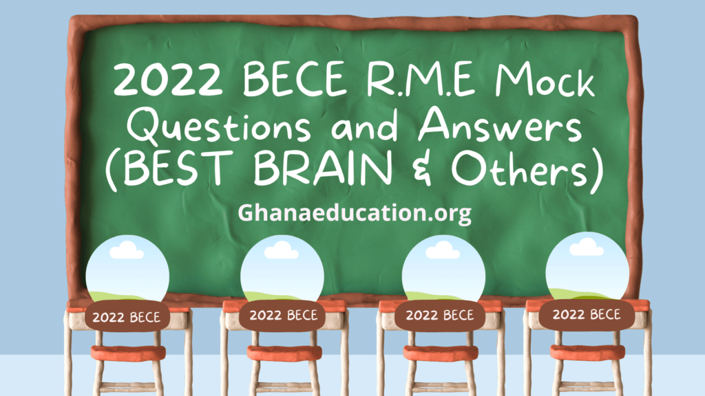 2022 BECE R.M.E Mock Questions and Answers
