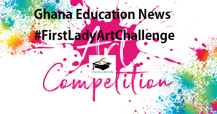 Join the Ghana Education News #FirstLadyArtChallenge
