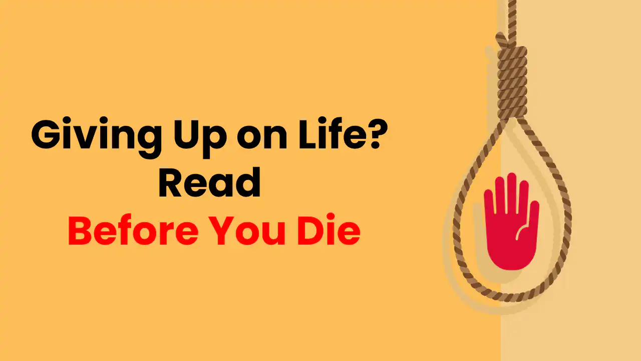 Feel like giving up on Life? Open this! 