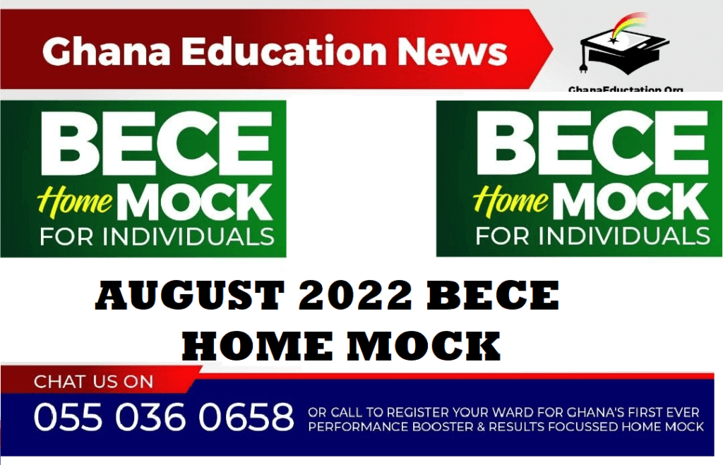 August 2022 BECE Home Mock Starts Saturday, 27th August