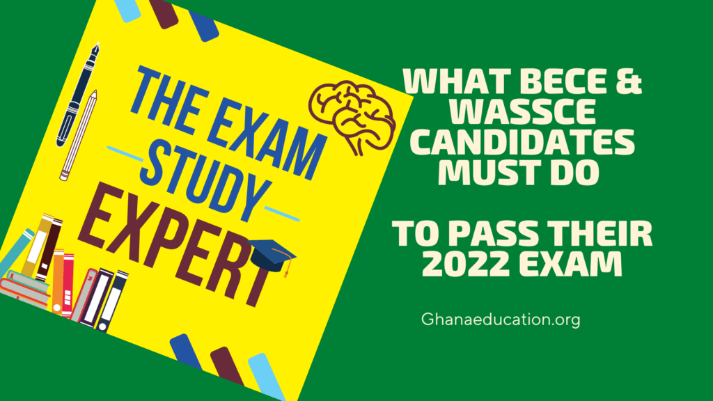 Are you getting ready for the BECE or WASSCE? Do you know what BECE & WASSCE must do to pass their 2022 Exam? Keep reading.