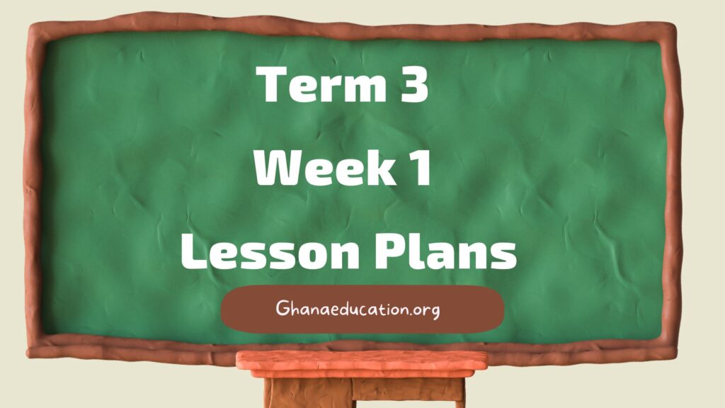 Term 3 Week 1 Lesson Plans for Teachers and Schools (Basic 8 & 9)