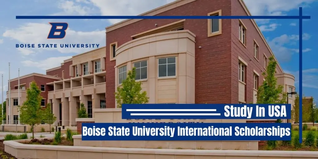 Get ready to apply for the Boise State University International Scholarship awards in the USA. Read the full details of the scholarship