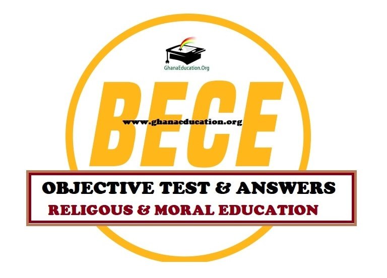 2022 BECE R.M.E Super Mock Objective Test With Answers - NOW SOLVE THE NEXT 10 QUESTIONS