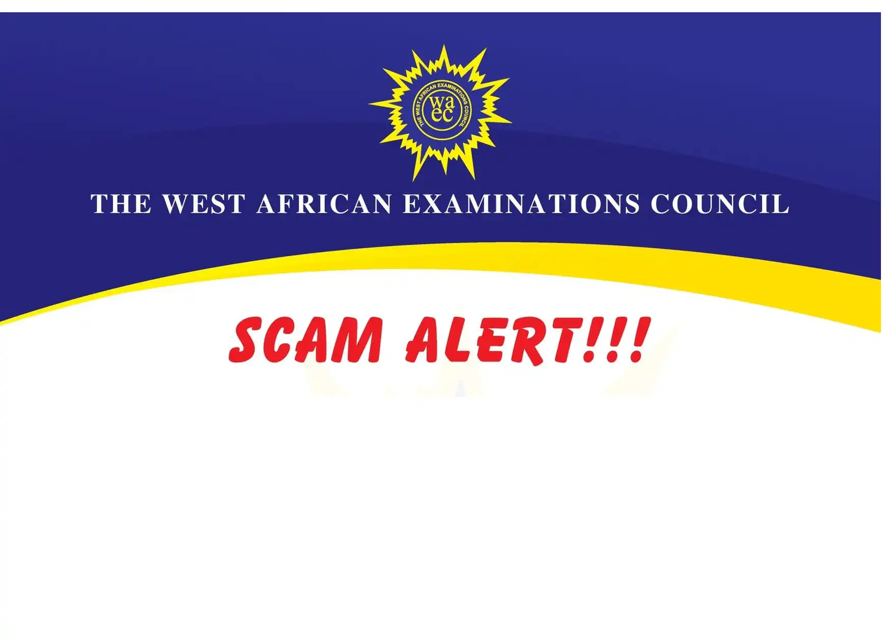 WAEC sends SCAM ALERT notice to WASSCE & BECE Candidates and Parents