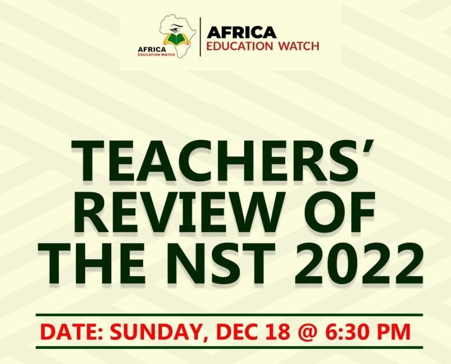 The African Education Watch, an education think-tank, will organize a Teachers' Review of 2022 NST on Sunday 18th December 2022