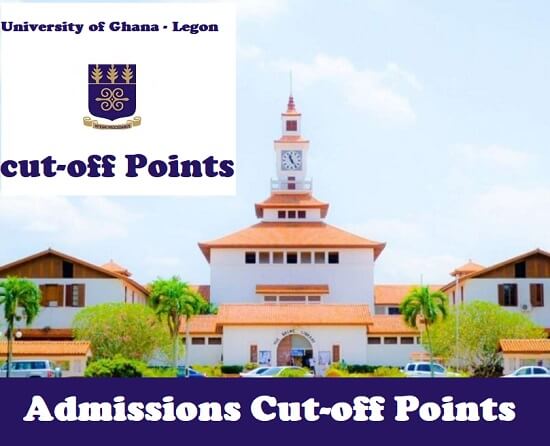 University of Ghana Cut Off Points 2022/2023 For All Courses