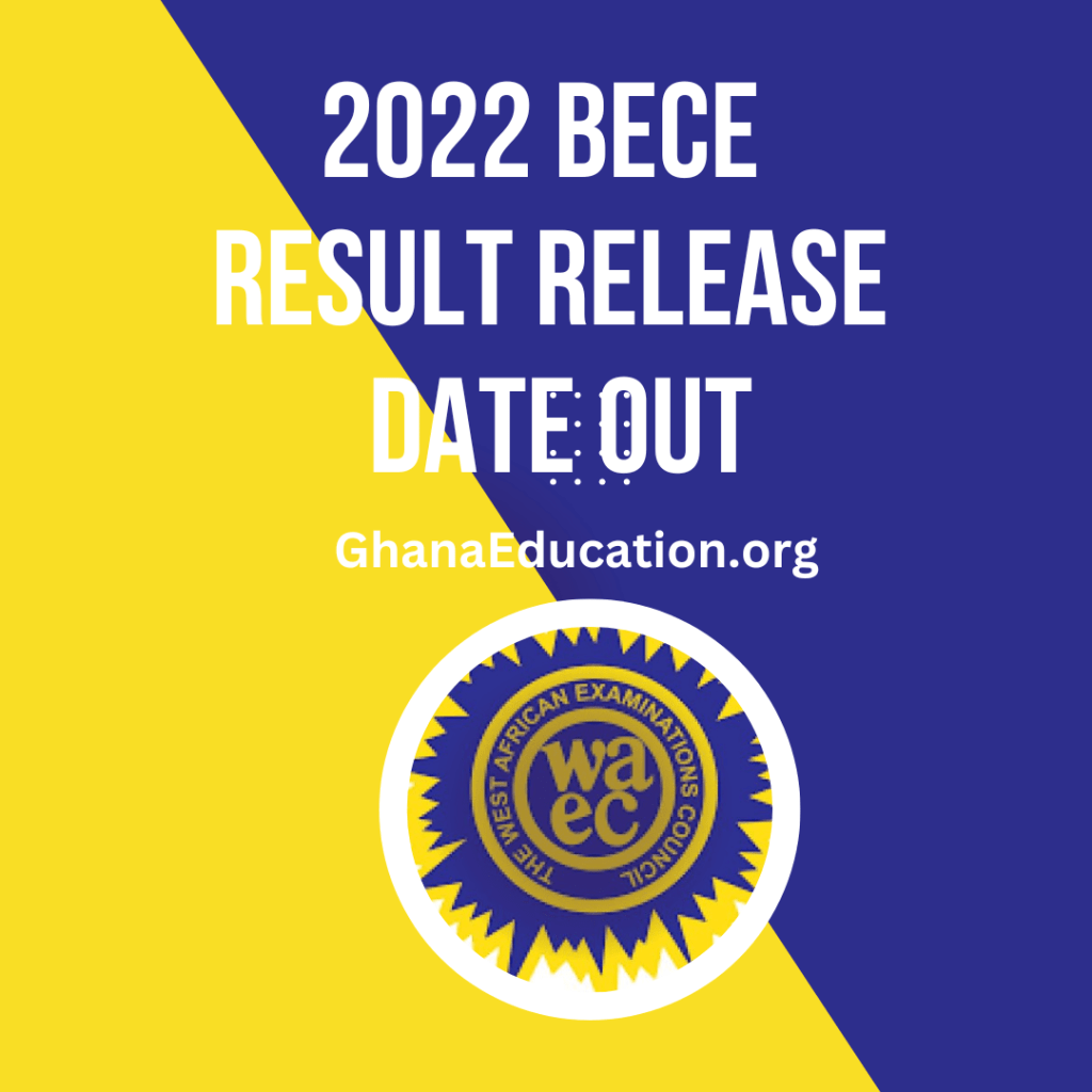 2022 BECE results release date confirmed by MoE PRO Details Here