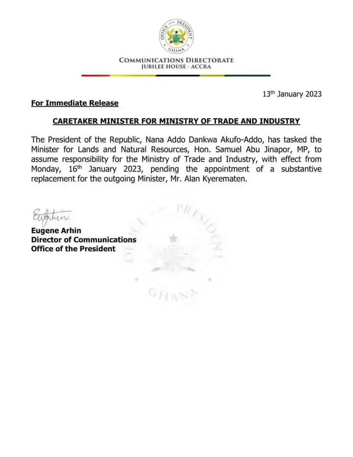 President Nana Addo Dankwa Akufo-Addo has appointed Samuel Abu Jinapor as caretaker Minister for Trade and Industry.