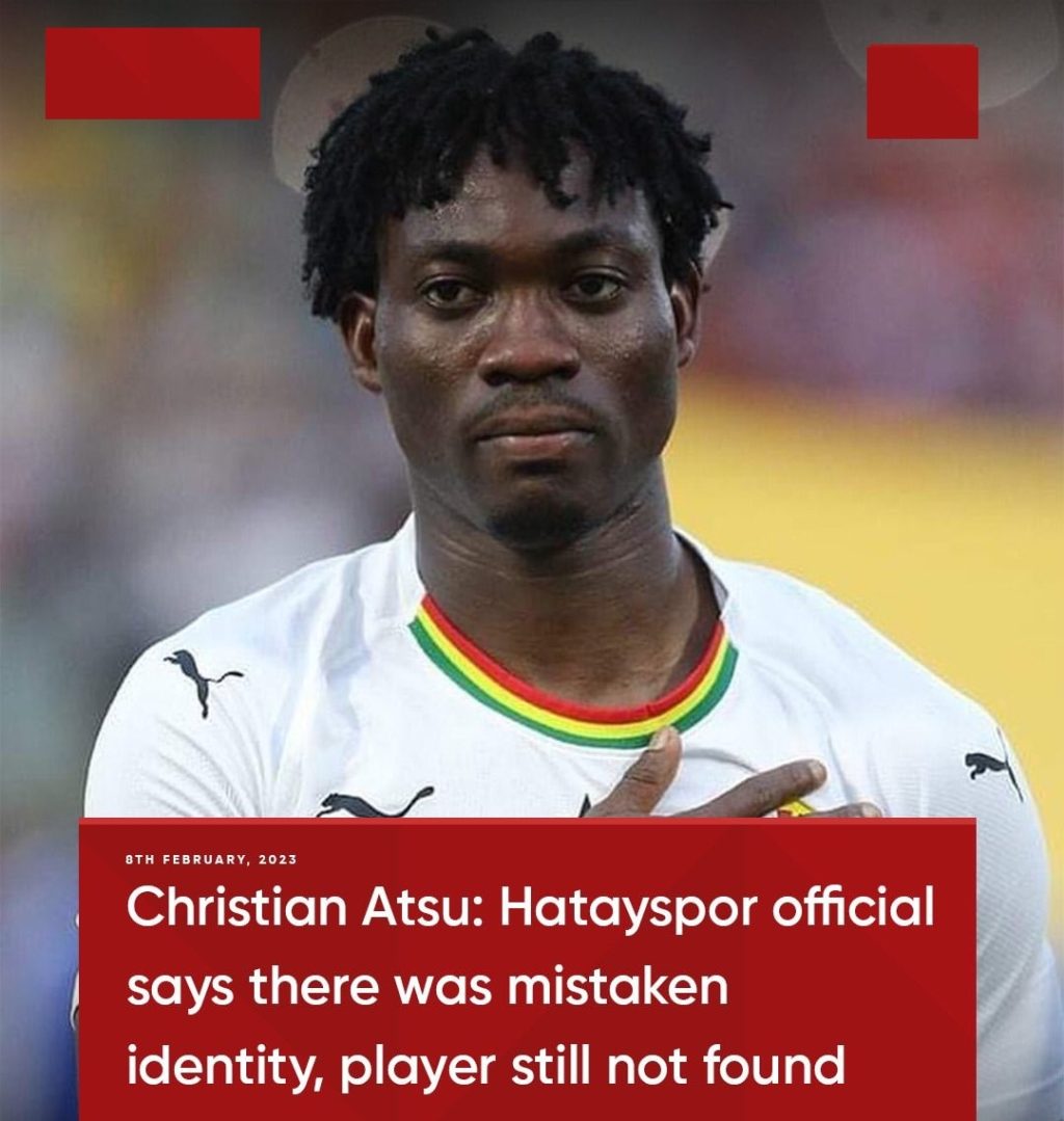 Christian Atsu: Hatayspor Official says there was a mistaken identify, player still not found