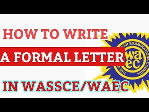 how to write a formal letter in 2024 WASSCE