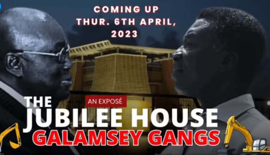 Jubilee House Galamsey Expose by Kelvin Taylor on 6th April