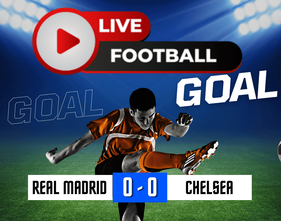 Watch Real Madrid Vs Chelsea Live Champions League Here