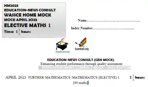2023 WASSCE Elective Mathematics - July Elective Trial Mock Questions