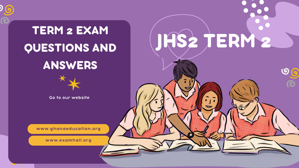 Basic 6 Term 2 Exam Q&A Term 2 Basic 7 (JHS 1) End of Term Exam Question and Answers which can be downloaded instantly after paying.