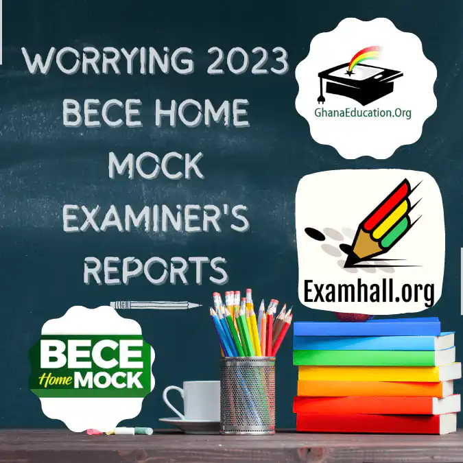 BECE Super Mock 2 Examiners' Report 2023 BECE Home Mock Examiner's Reports