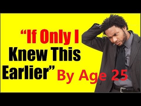 7 Things A Man Must Know By Age 25 Including Leading Women