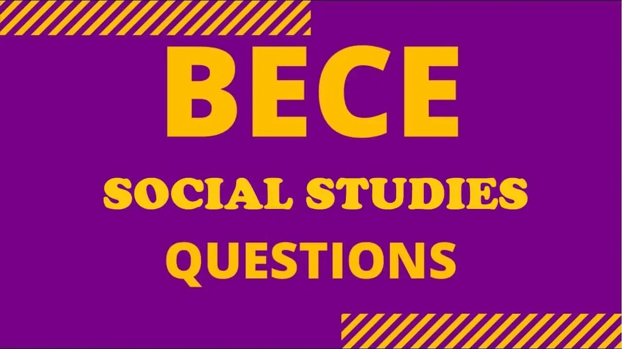 2023 BECE Social Studies: Complete Section B Questions To Try