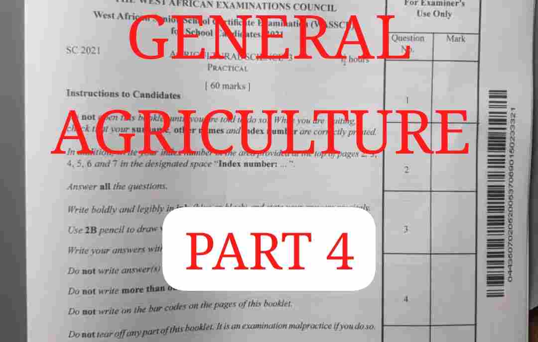 General Agriculture WASSCE Questions (Part 4) – Solve Now