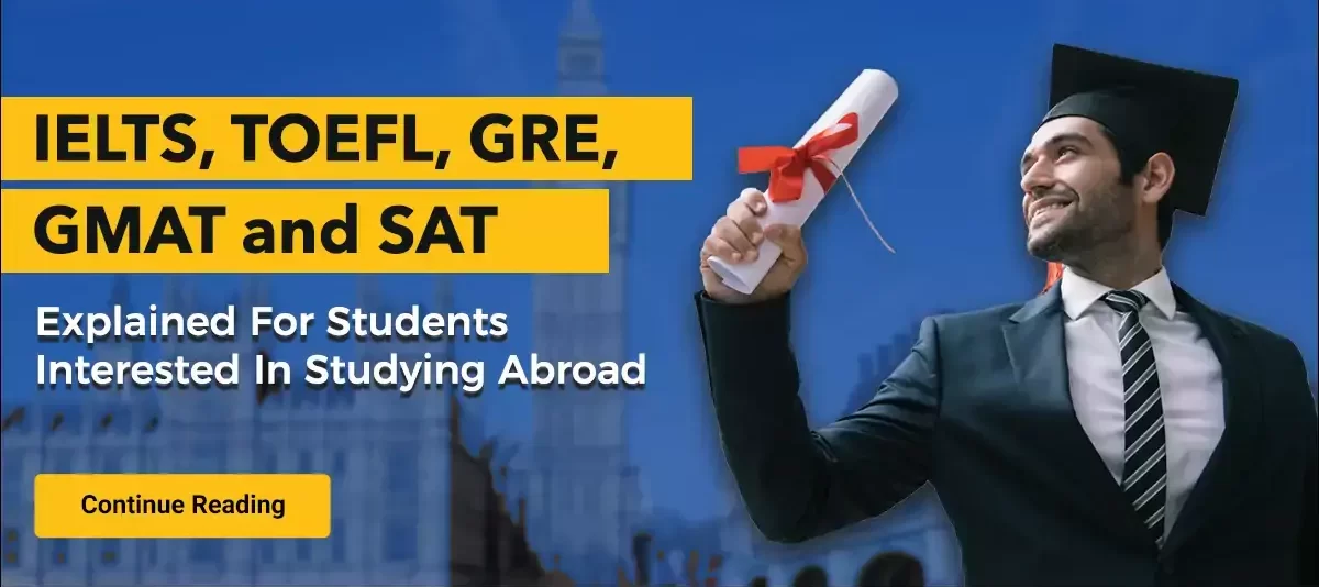 Difference Between GRE, TOEFL, IELTS, SAT Exams | More Details
