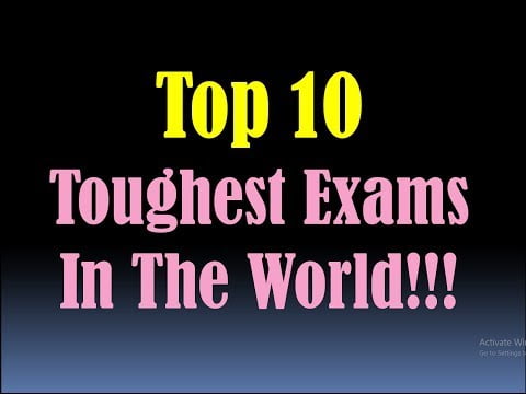 10 Toughest Exams in the World