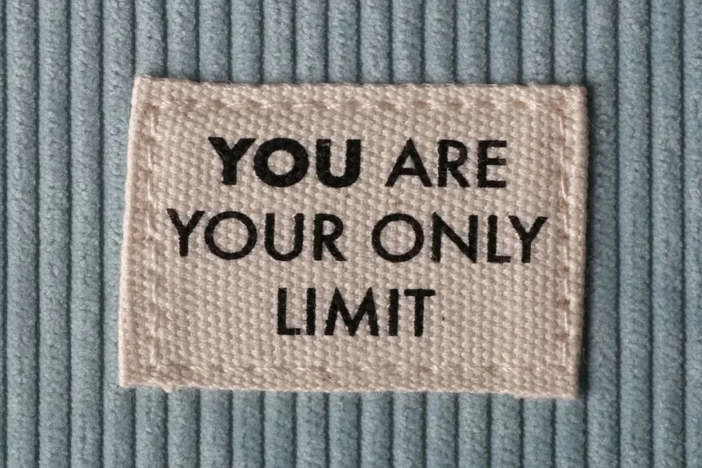 If you believe that you have limitations, then you will create those limitations for yourself.