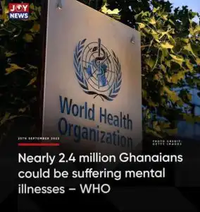 Mental Illness In Ghana: WHO Drops A Message For All Ghanaians