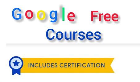 Google Free Courses with Certificates 2023