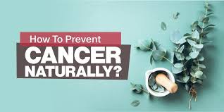 How to prevent cancer using natural remedies