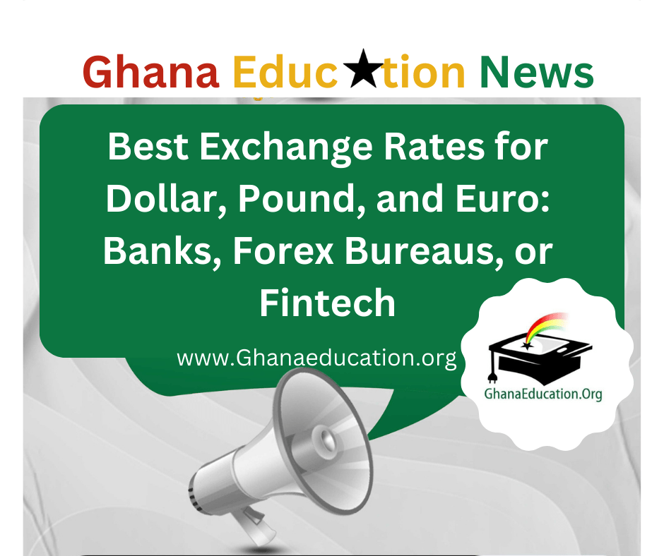 Exchange Rates for Dollar, Pound, and Euro Offered by Banks, Forex Bureaus, and Fintech Companies