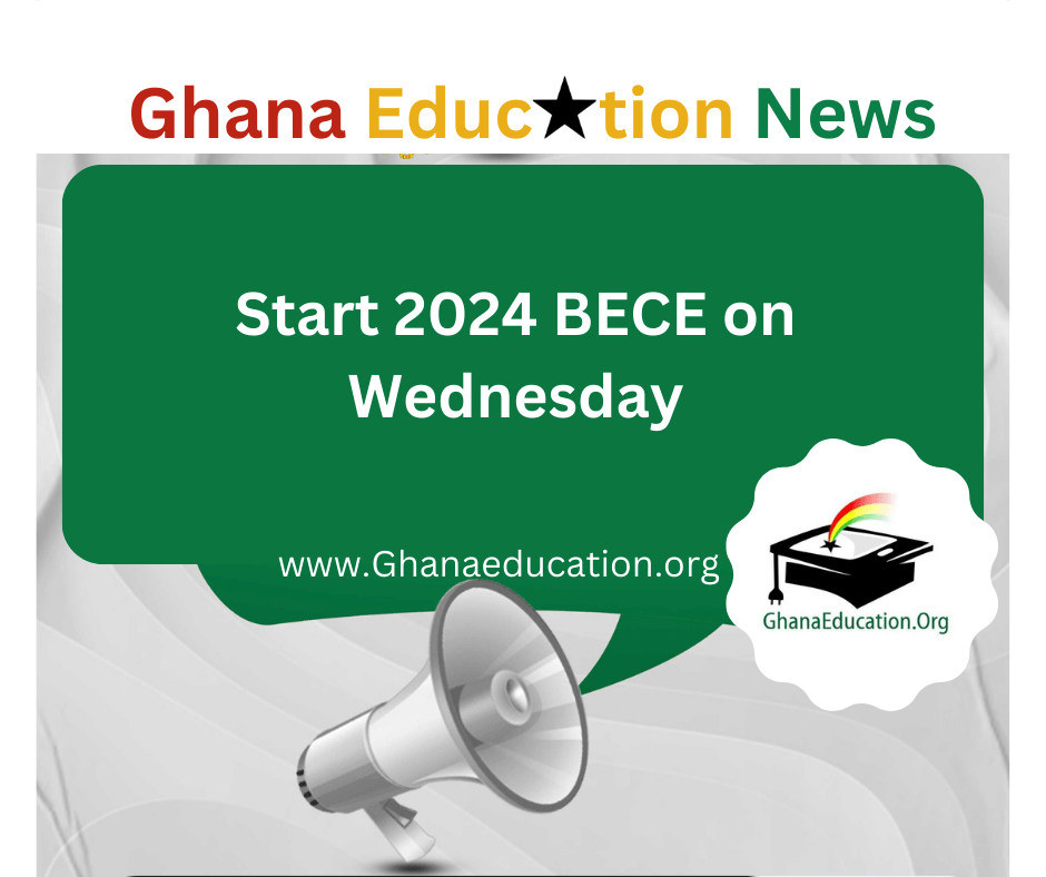 Start 2024 BECE on Wednesday, Not Monday, Give Candidates Rest