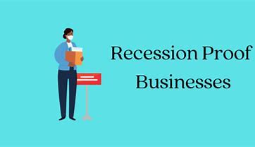 Starting a Recession-Proof Business: 5 Smart Ideas