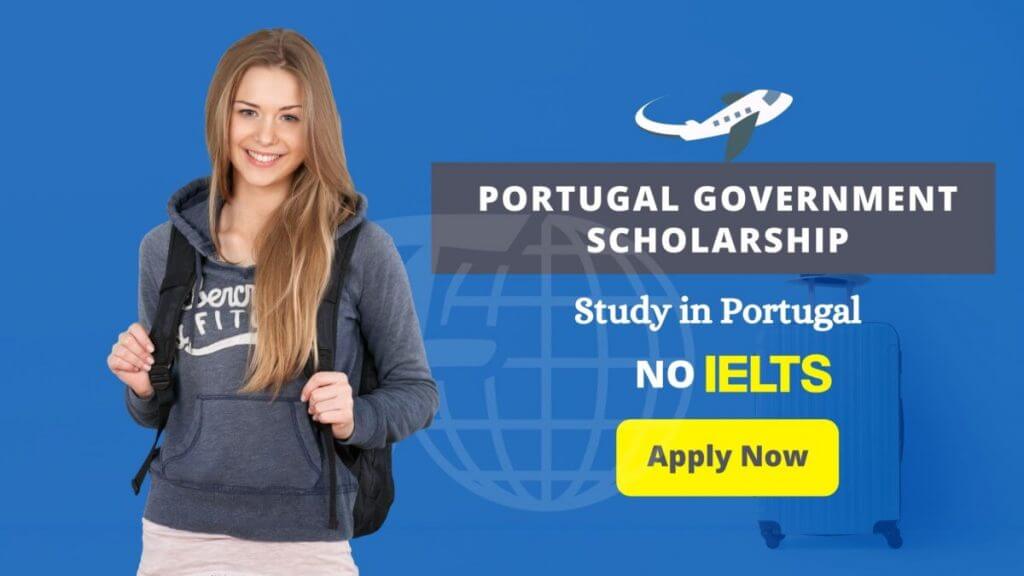 Portugal Scholarships Without IELTS | Move To Portugal As A Student