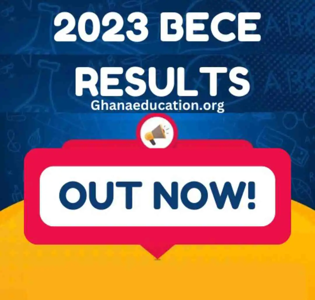2023 BECE Results Released; Check Yours Here