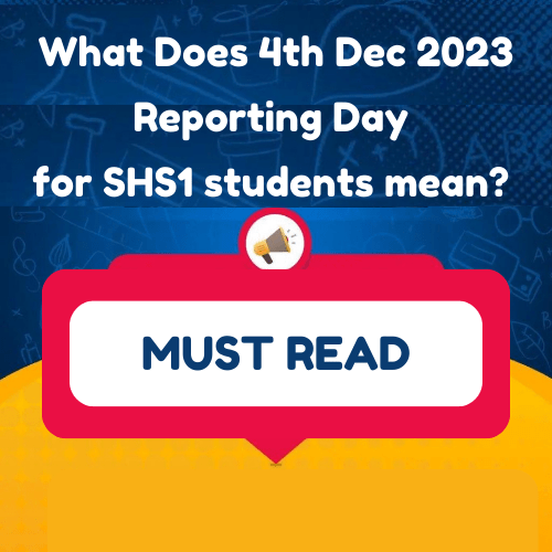 What Does 4th Dec 2023 Reporting Day for SHS1 Students Mean