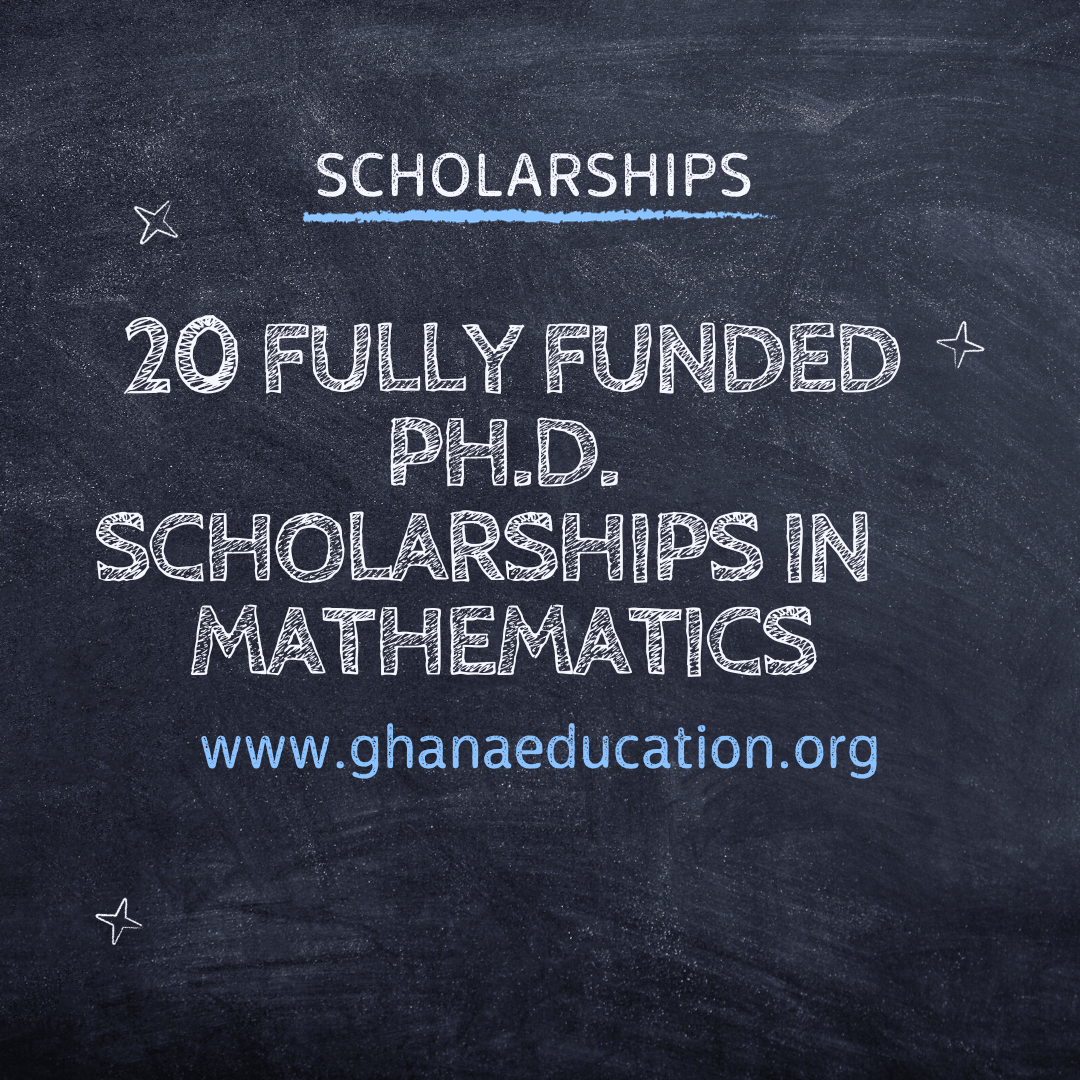 20 Fully Funded Ph.D. in Mathematics each worth over $200,000 in the US Apply Now