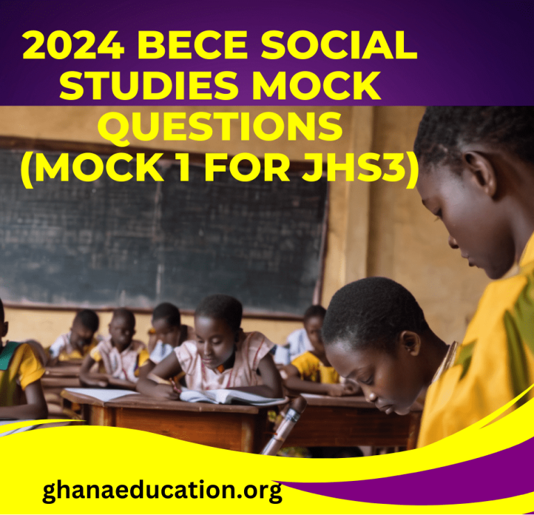 2024 BECE Social Studies Mock Objective Questions and Answers