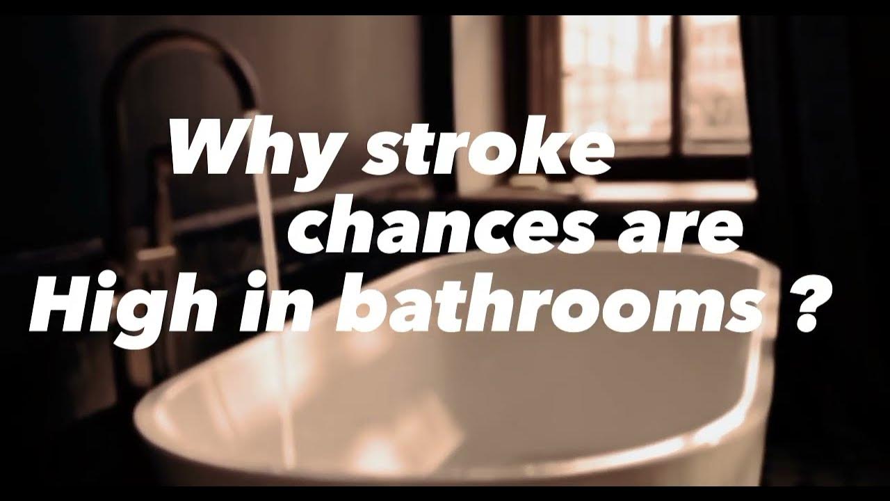 Why stroke chances are high in bathrooms: A must read; don’t skip