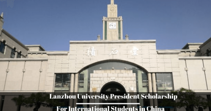 Lanzhou University President Scholarship 2024 in China
