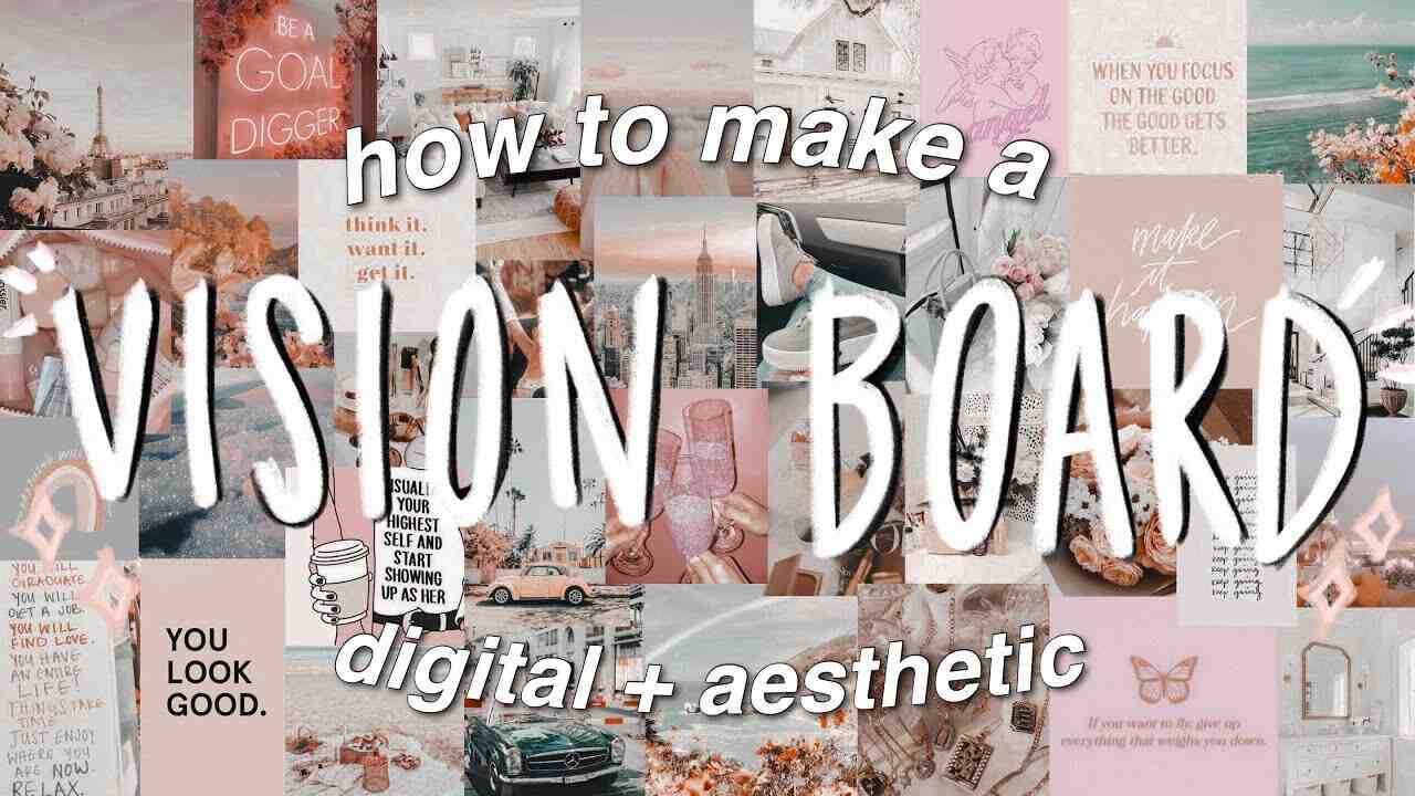 How to Create a Vision Board to Manifest Your Dreams
