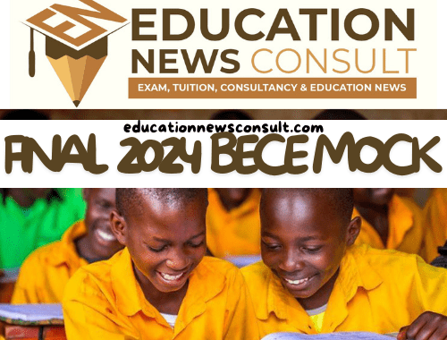Final 2024 BECE Mock QnA Released by Education-News Consult