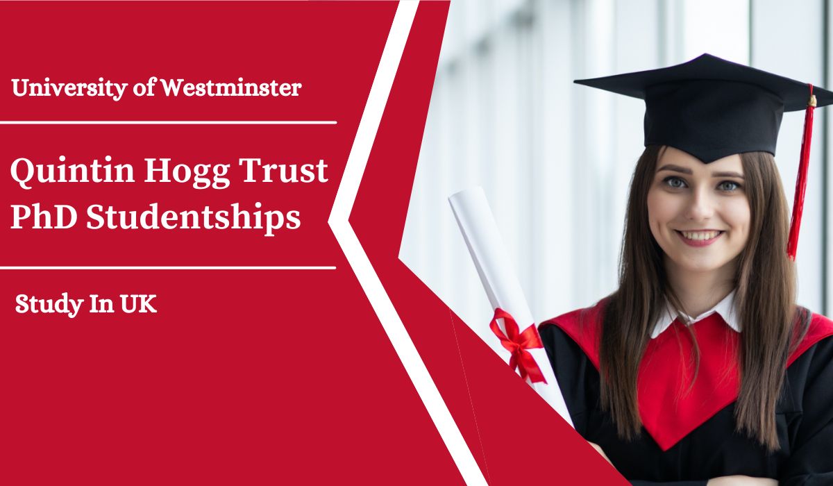 10 Quintin Hogg Trust PhD Studentships Scholarship at University of Westminster